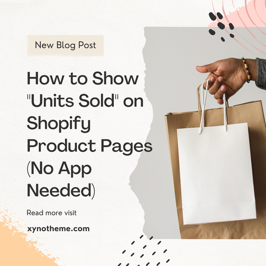 How to Show "Units Sold" on Shopify Product Pages (No App Needed)